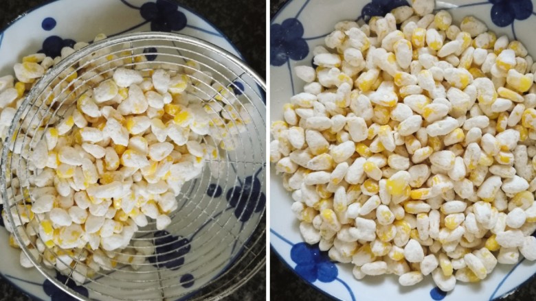 金沙玉米粒,裹好淀粉的玉米粒，用漏勺筛去多余的淀粉。
