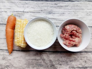 宝宝辅食:田园粥,准备食材:胡萝卜，玉米，珍珠米，肉末
