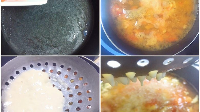 五彩疙瘩汤,锅中刷油，倒入西红柿翻炒，再倒入清水煮开，取适量面糊倒入漏勺，漏出小面疙瘩煮开