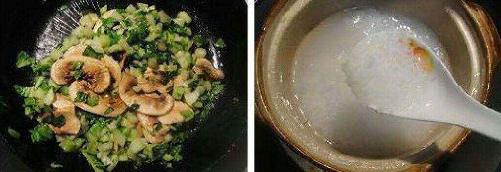 蘑菇瘦肉粥,再将蘑菇与上海青下锅翻炒，盛出备用。粥煮至颗粒饱满时，即可放入炒好的猪肉和蔬菜。